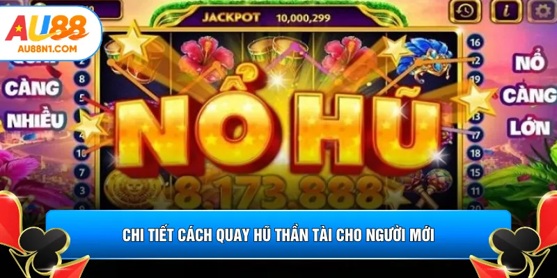 Chi tiết cách quay hũ thần tài cho người mới