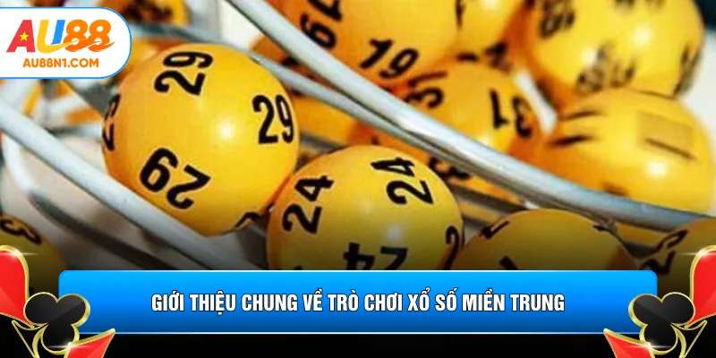 Giới thiệu chung về trò chơi xổ số miền Trung