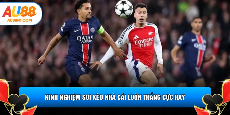 Kinh nghiệm soi kèo nhà cái luôn thắng cực hay