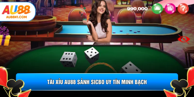 Tài xỉu AU88 sảnh sicbo uy tín minh bạch